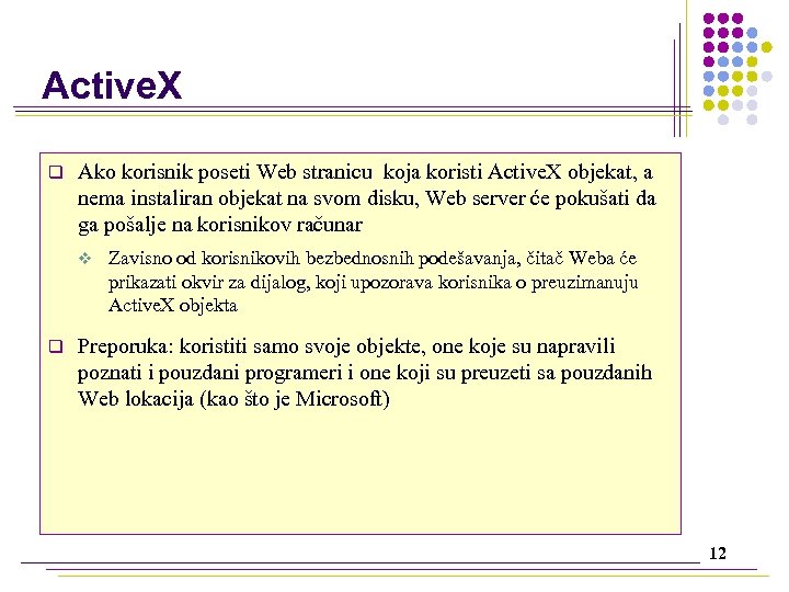 Active. X q Ako korisnik poseti Web stranicu koja koristi Active. X objekat, a