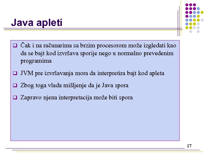 Java apleti q Čak i na računarima sa brzim procesorom može izgledati kao da