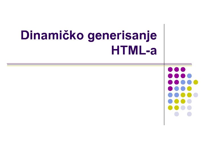 Dinamičko generisanje HTML-a 