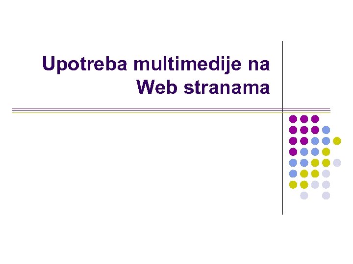 Upotreba multimedije na Web stranama 