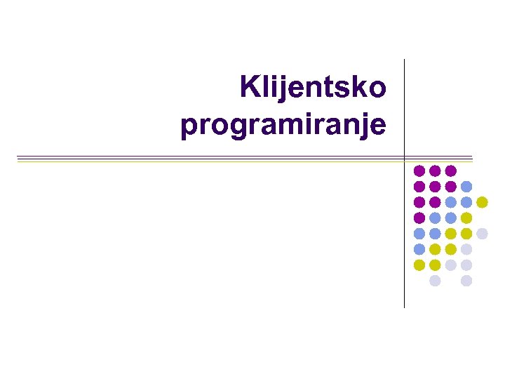 Klijentsko programiranje 