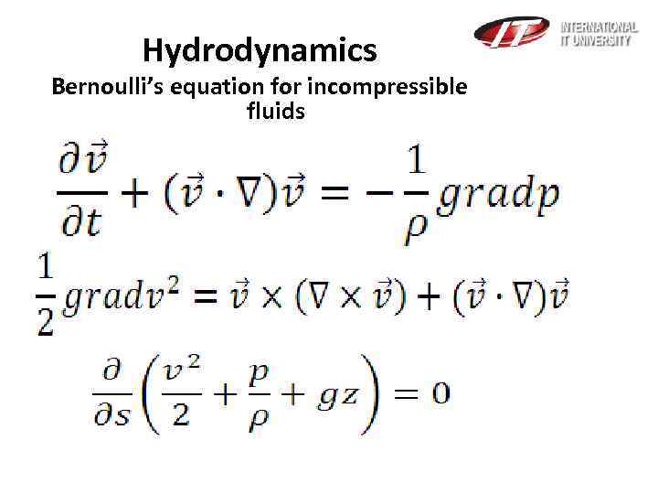 Hydrodynamics Bernoulli’s equation for incompressible fluids 