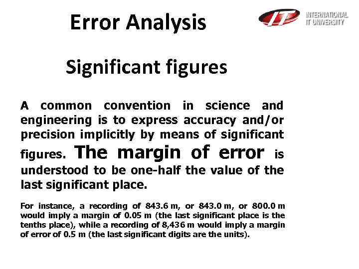 Error Analysis Significant figures A common convention in science and engineering is to express