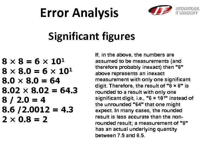Error Analysis Significant figures 8 × 8 = 6 × 101 8 × 8.