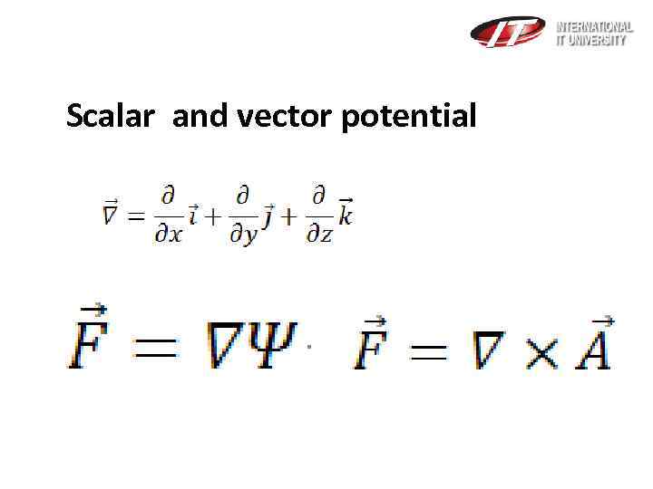 Scalar and vector potential . 