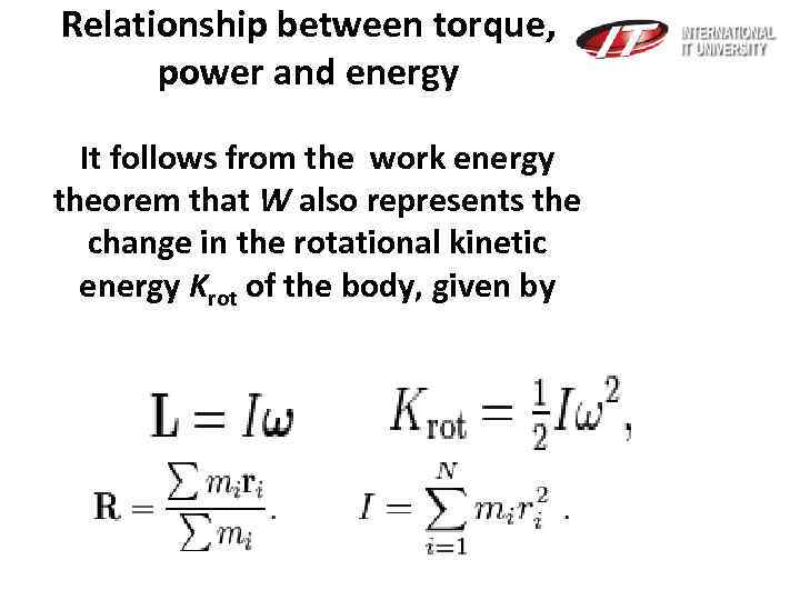 Relationship between torque, power and energy It follows from the work energy theorem that