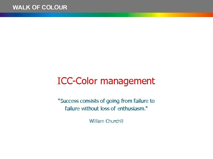 WALK OF COLOUR ICC-Color management 