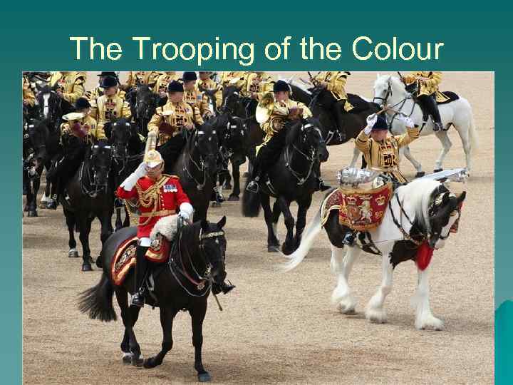 The Trooping of the Colour 