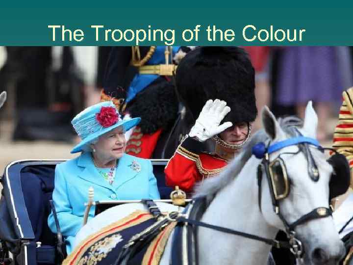 The Trooping of the Colour 