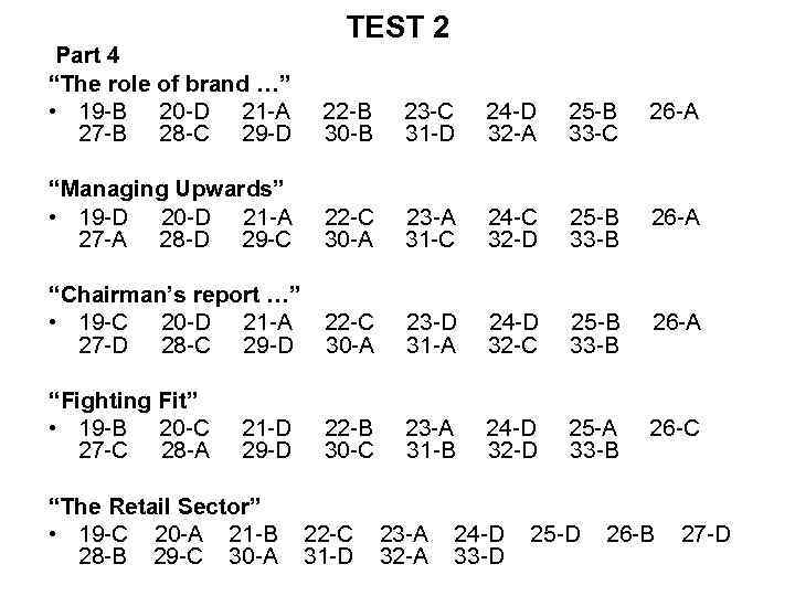 TEST 2 Part 4 “The role of brand …” • 19 -B 20 -D