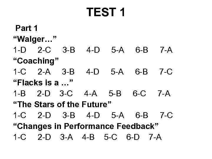 TEST 1 Part 1 “Walger…” 1 -D 2 -C 3 -B 4 -D 5