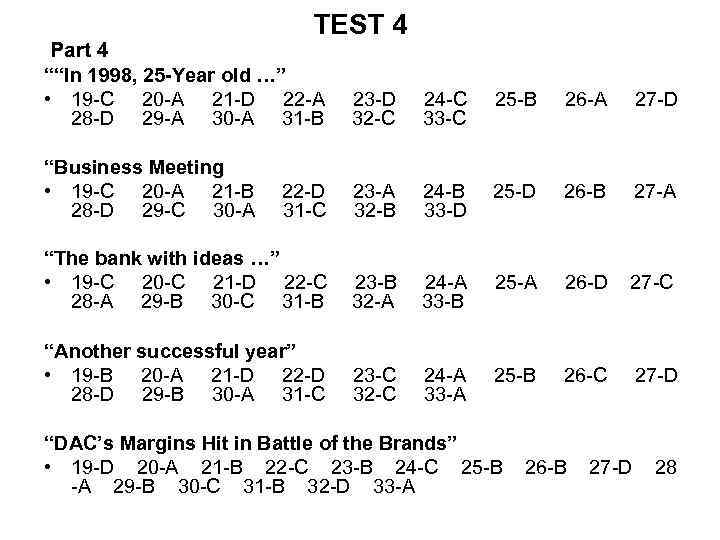 TEST 4 Part 4 ““In 1998, 25 -Year old …” • 19 -C 20