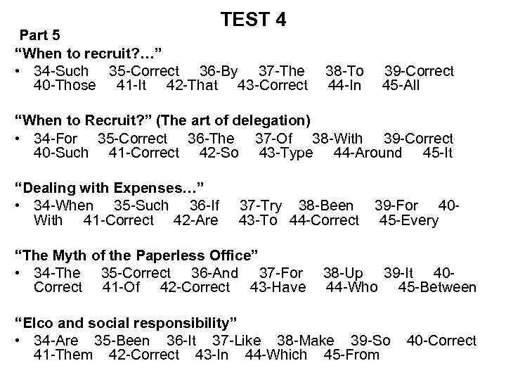 TEST 4 Part 5 “When to recruit? …” • 34 -Such 35 -Correct 36