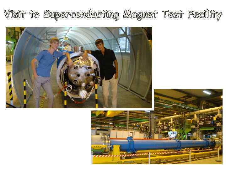 Visit to Superconducting Magnet Test Facility 