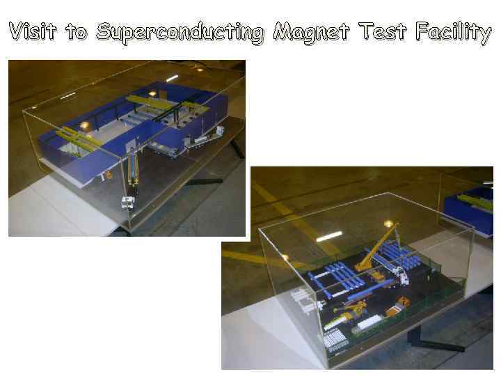 Visit to Superconducting Magnet Test Facility 