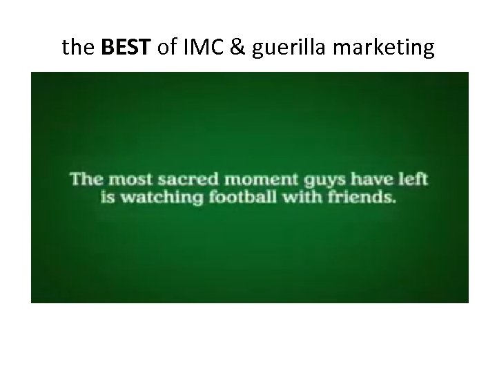 the BEST of IMC & guerilla marketing BEST 
