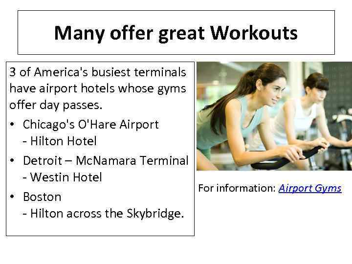 Many offer great Workouts 3 of America's busiest terminals have airport hotels whose gyms
