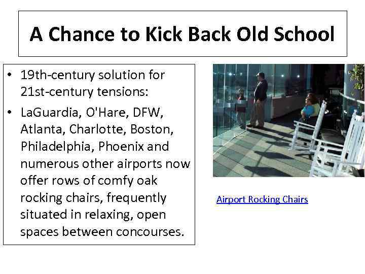 A Chance to Kick Back Old School • 19 th-century solution for 21 st-century