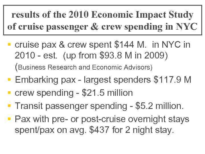 results of the 2010 Economic Impact Study of cruise passenger & crew spending in