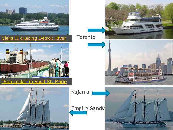 Clelia II cruising Detroit River Toronto “Soo Locks