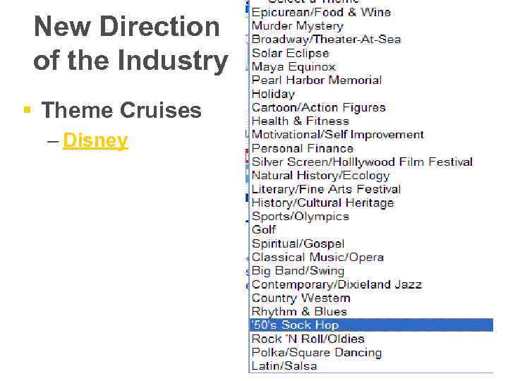 New Direction of the Industry § Theme Cruises – Disney 