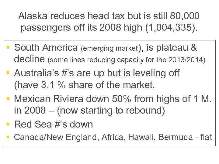 Alaska reduces head tax but is still 80, 000 passengers off its 2008 high