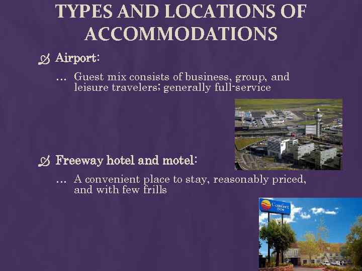 TYPES AND LOCATIONS OF ACCOMMODATIONS Airport: … Guest mix consists of business, group, and