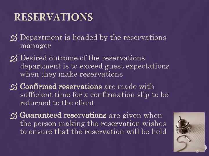 RESERVATIONS Department is headed by the reservations manager Desired outcome of the reservations department