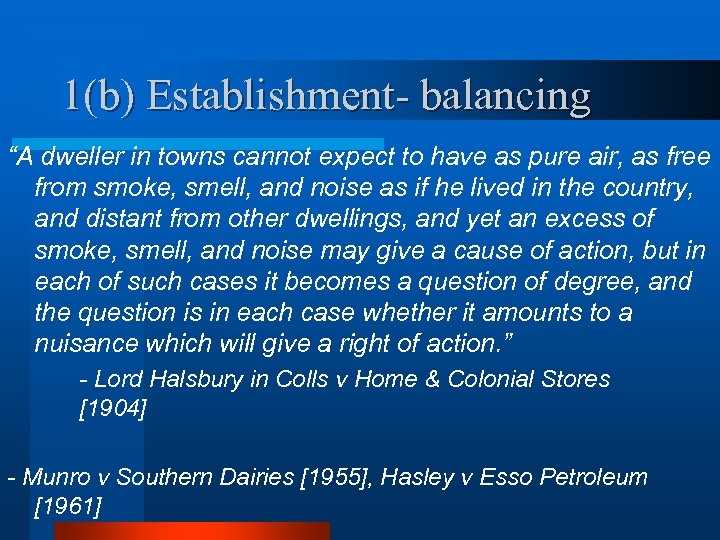 1(b) Establishment- balancing “A dweller in towns cannot expect to have as pure air,