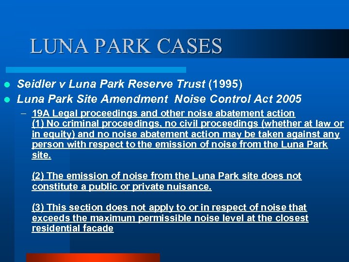 LUNA PARK CASES Seidler v Luna Park Reserve Trust (1995) l Luna Park Site