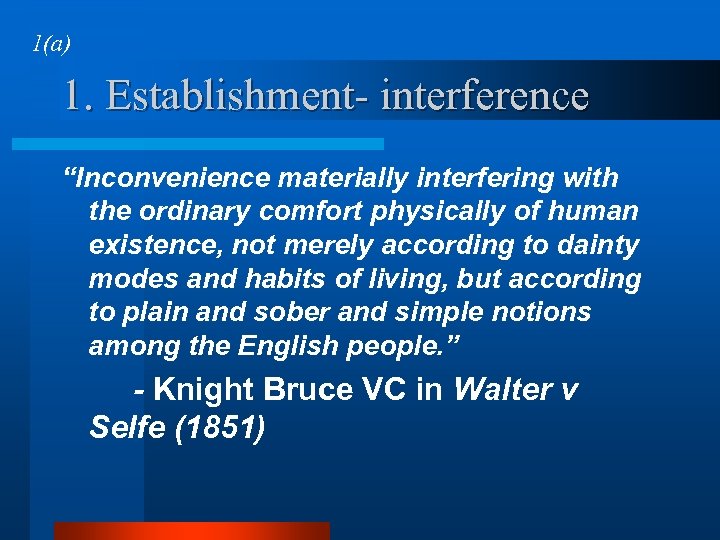 1(a) 1. Establishment- interference “Inconvenience materially interfering with the ordinary comfort physically of human