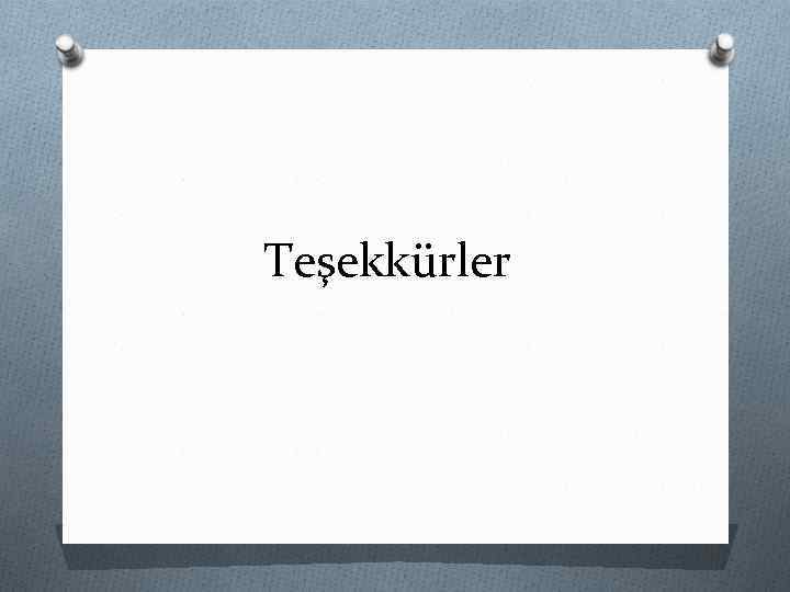 Teşekkürler 