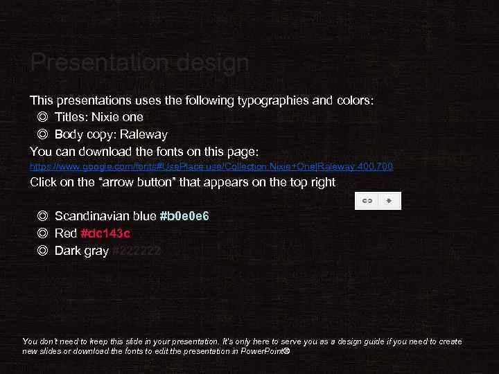 Presentation design This presentations uses the following typographies and colors: ◎ Titles: Nixie one