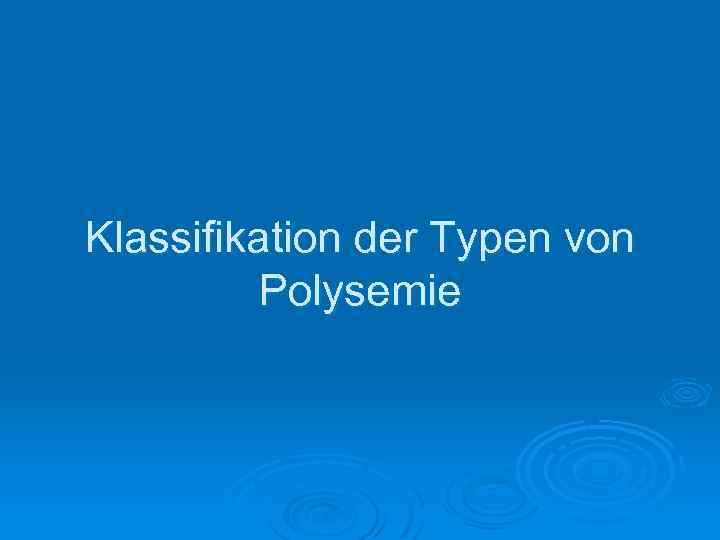 Klassifikation der Typen von Polysemie 