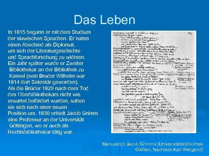 Das Leben In 1815 begann er mit dem Studium der slawischen Sprachen. Er nahm