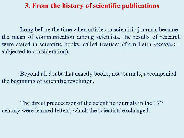 3. From the history of scientific publications Long before the time when articles in