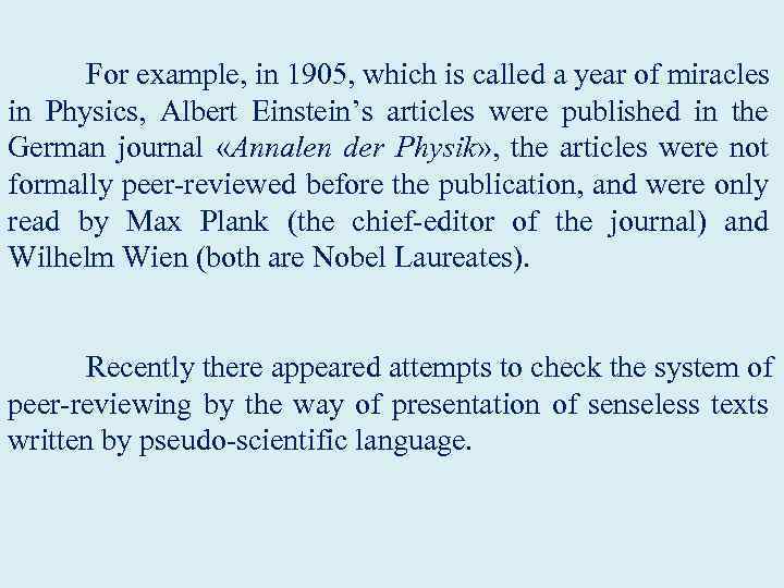  For example, in 1905, which is called a year of miracles in Physics,