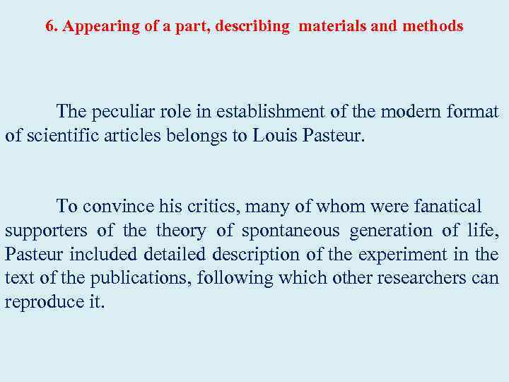 6. Appearing of a part, describing materials and methods The peculiar role in establishment