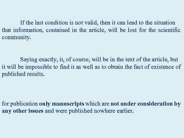  If the last condition is not valid, then it can lead to the