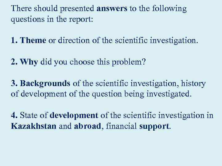  There should presented answers to the following questions in the report: 1. Theme