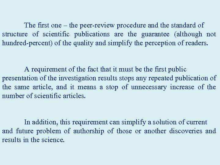  The first one – the peer-review procedure and the standard of structure of