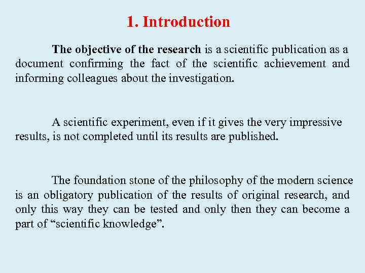 1. Introduction The objective of the research is a scientific publication as a document