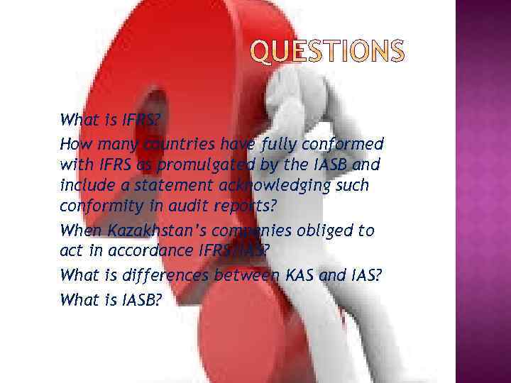 What is IFRS? How many countries have fully conformed with IFRS as promulgated by