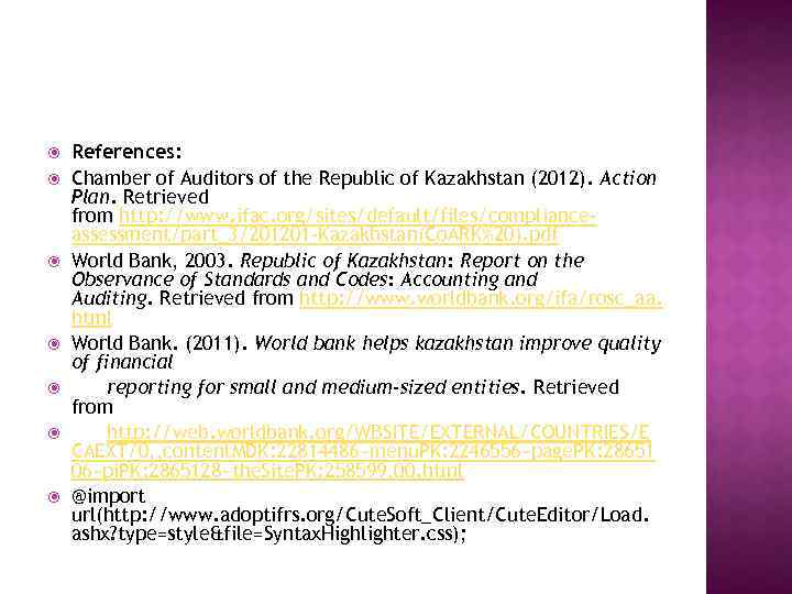  References: Chamber of Auditors of the Republic of Kazakhstan (2012). Action Plan. Retrieved