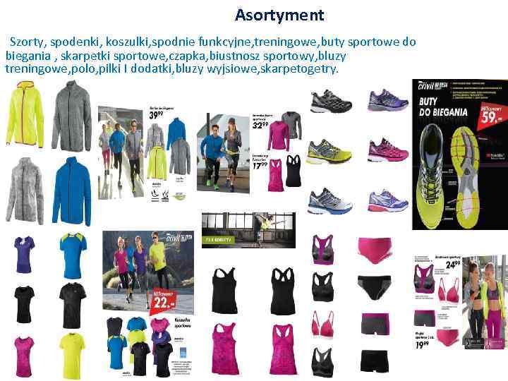 Asortyment Szorty, spodenki, koszulki, spodnie funkcyjne, treningowe, buty sportowe do biegania , skarpetki sportowe,