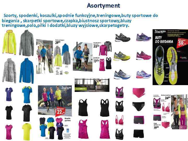Asortyment Szorty, spodenki, koszulki, spodnie funkcyjne, treningowe, buty sportowe do biegania , skarpetki sportowe,