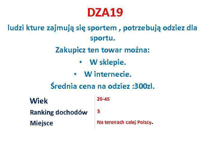 DZA 19 ludzi kture zajmują się sportem , potrzebują odziez dla sportu. Zakupicz ten