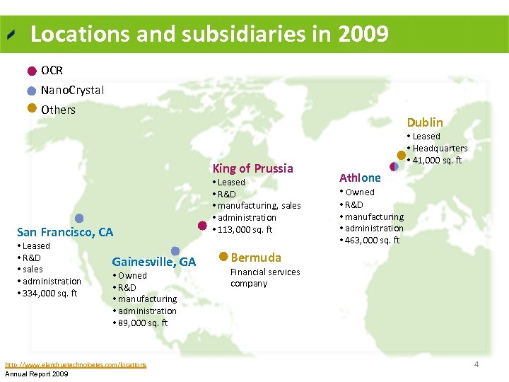 Locations and subsidiaries in 2009 OCR Nano. Crystal Others Dublin King of Prussia San