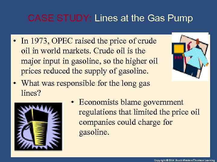 CASE STUDY: Lines at the Gas Pump • In 1973, OPEC raised the price