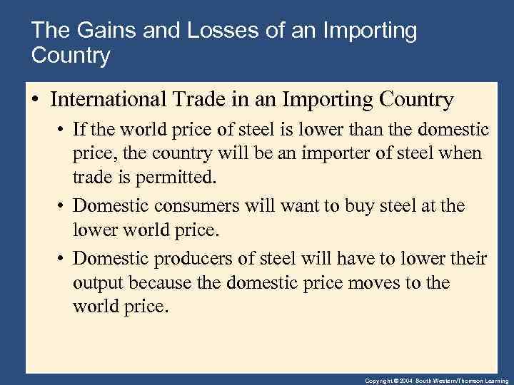The Gains and Losses of an Importing Country • International Trade in an Importing